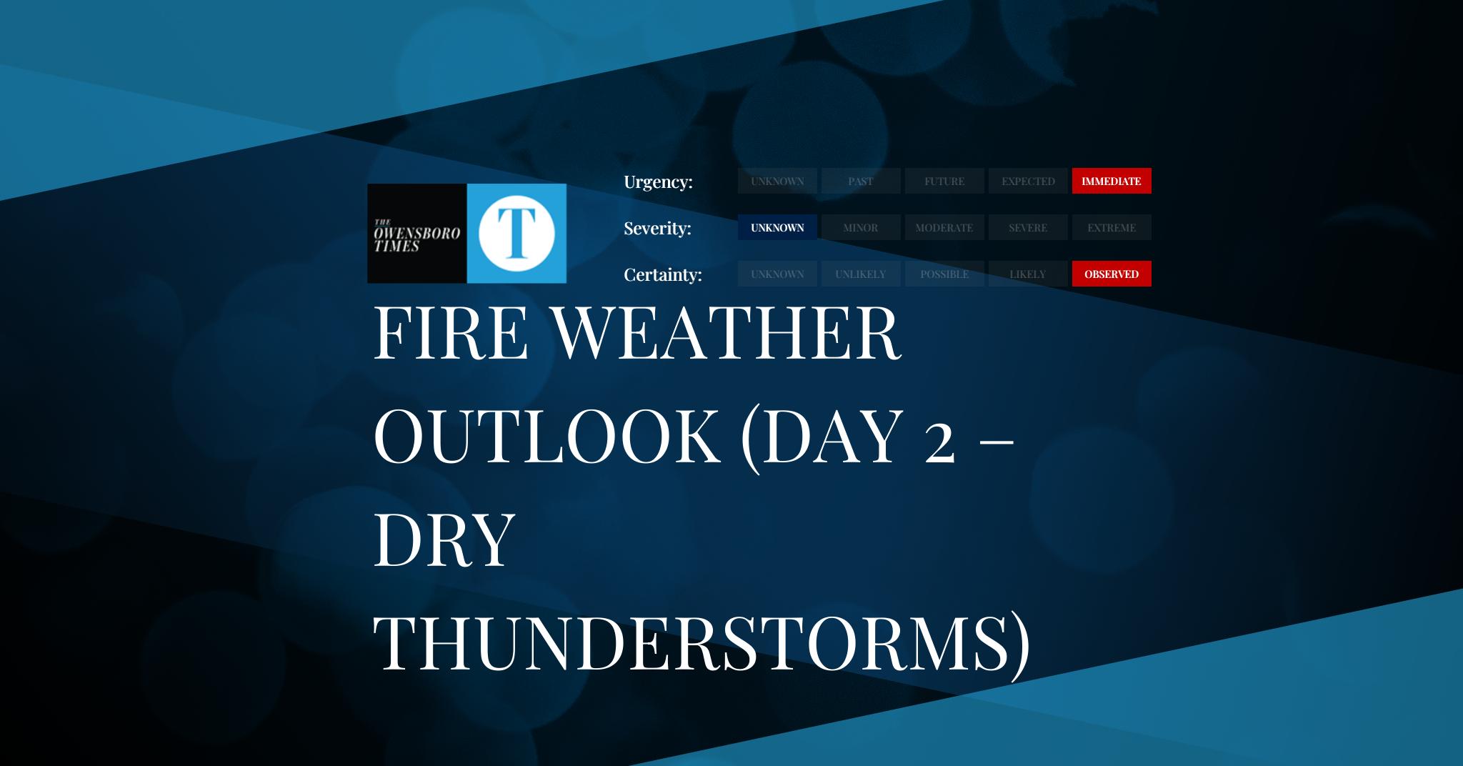 Fire Weather Outlook (Day 2 – Dry Thunderstorms)